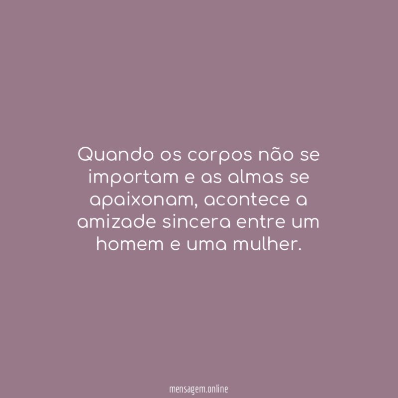 Quando os corpos não se importam e as almas se apaixonam