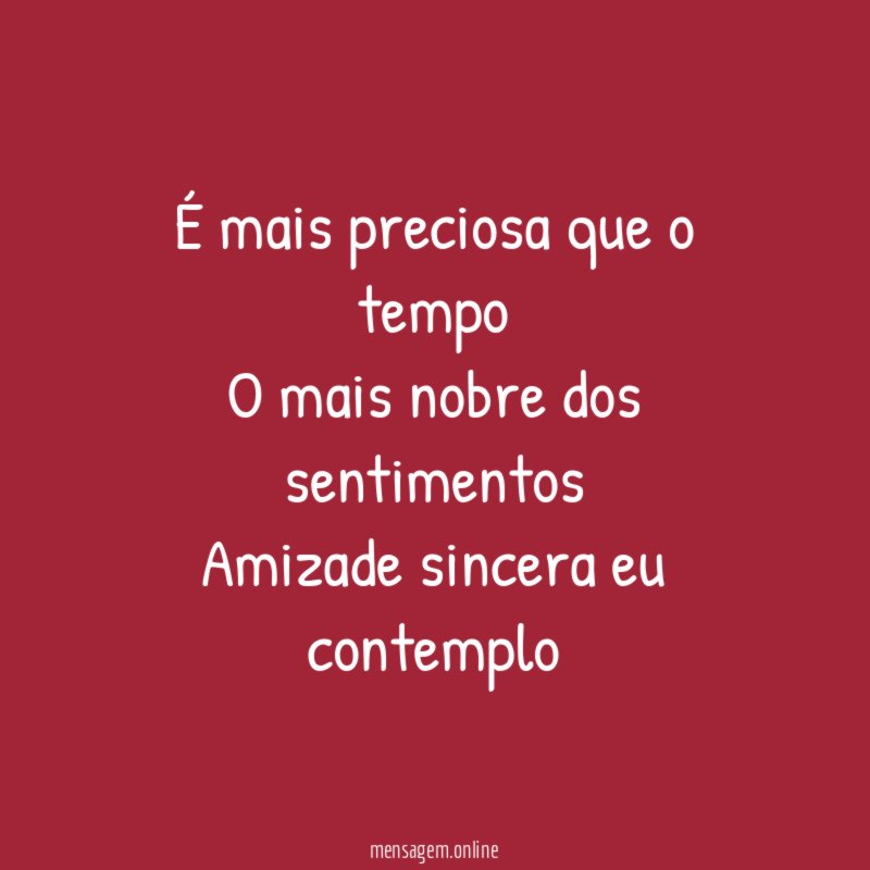 É mais preciosa que o tempo O mais nobre