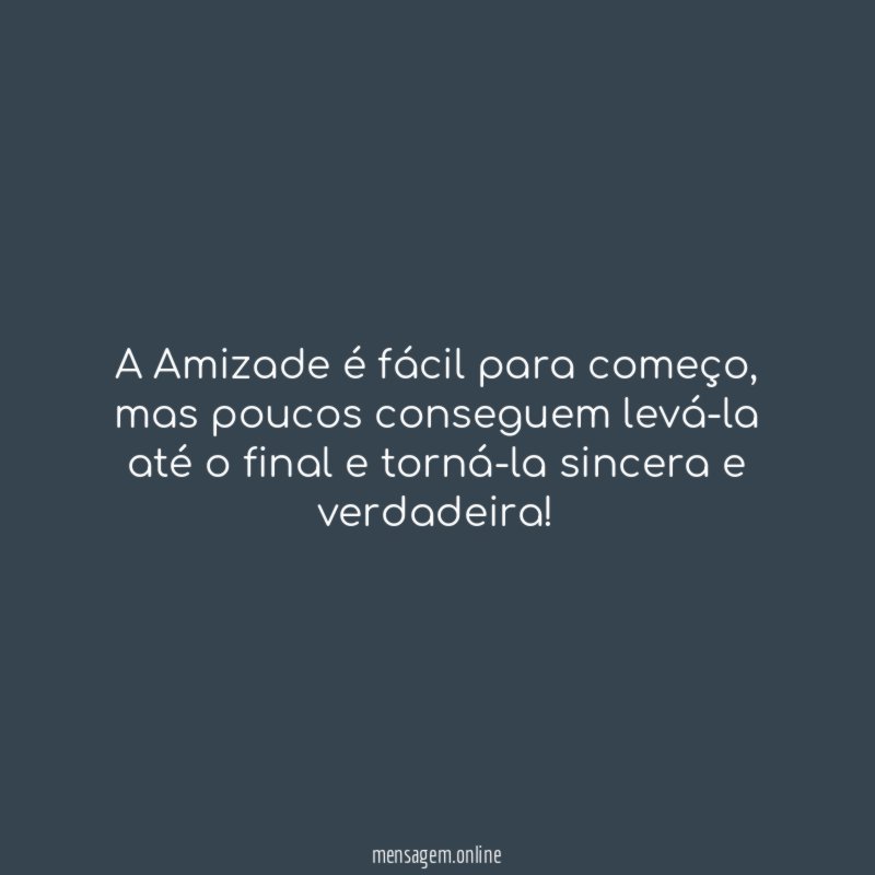 A Amizade é fácil para começo