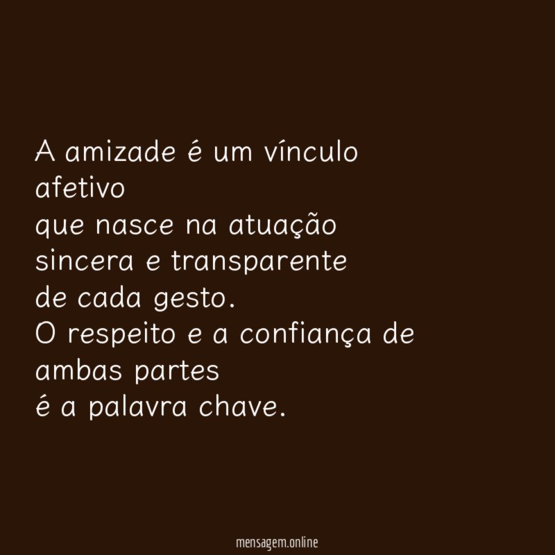 A amizade é um vínculo afetivo que nasce na