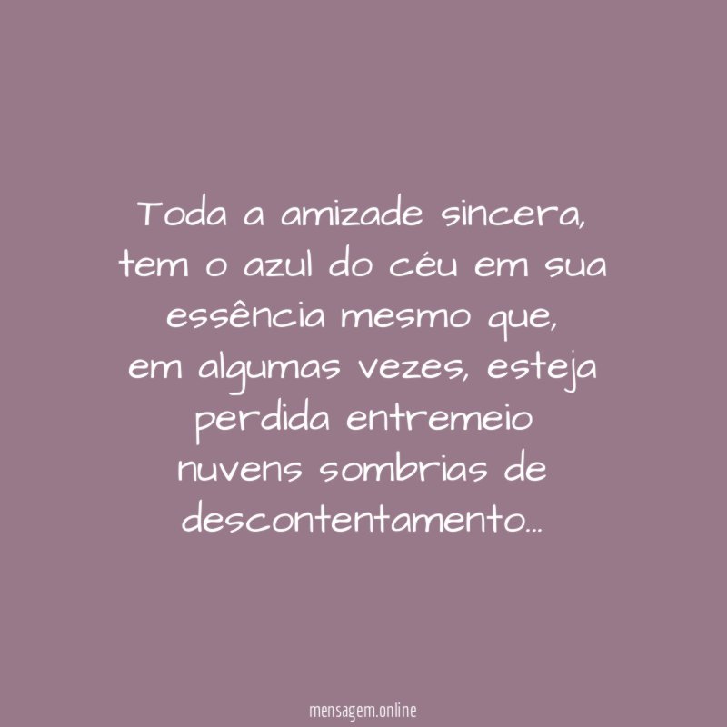 Toda a amizade sincera