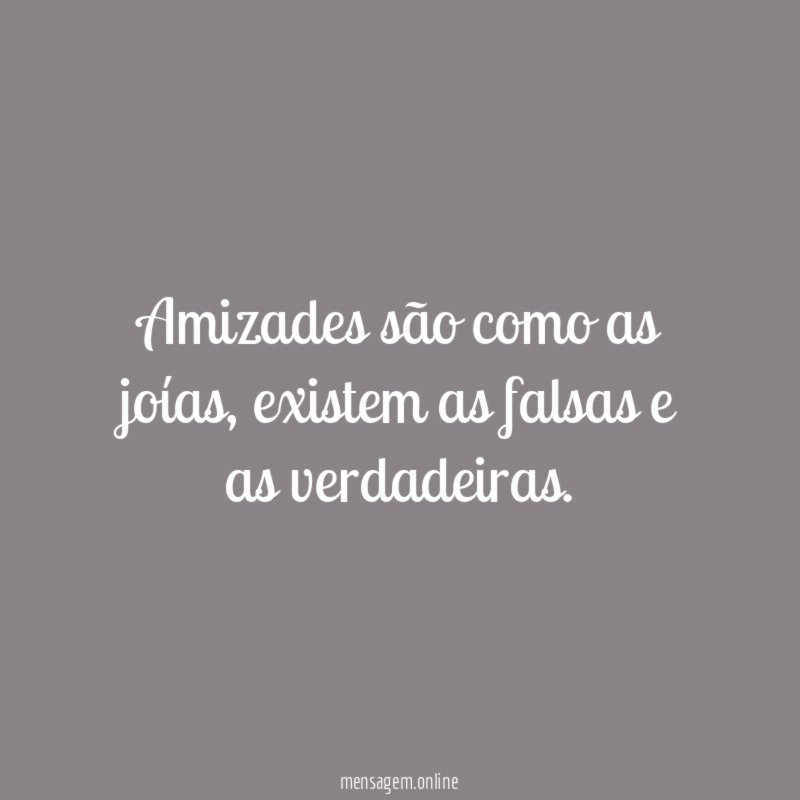 Amizades são como as joías