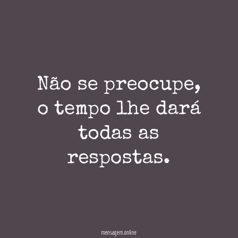 Não se preocupe