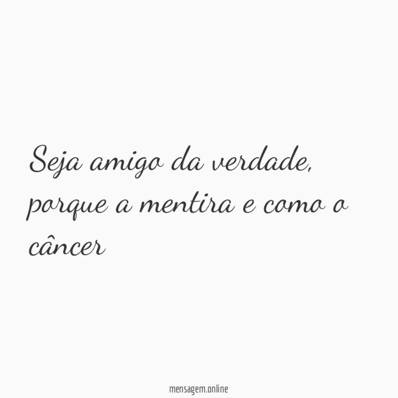 Seja amigo da verdade