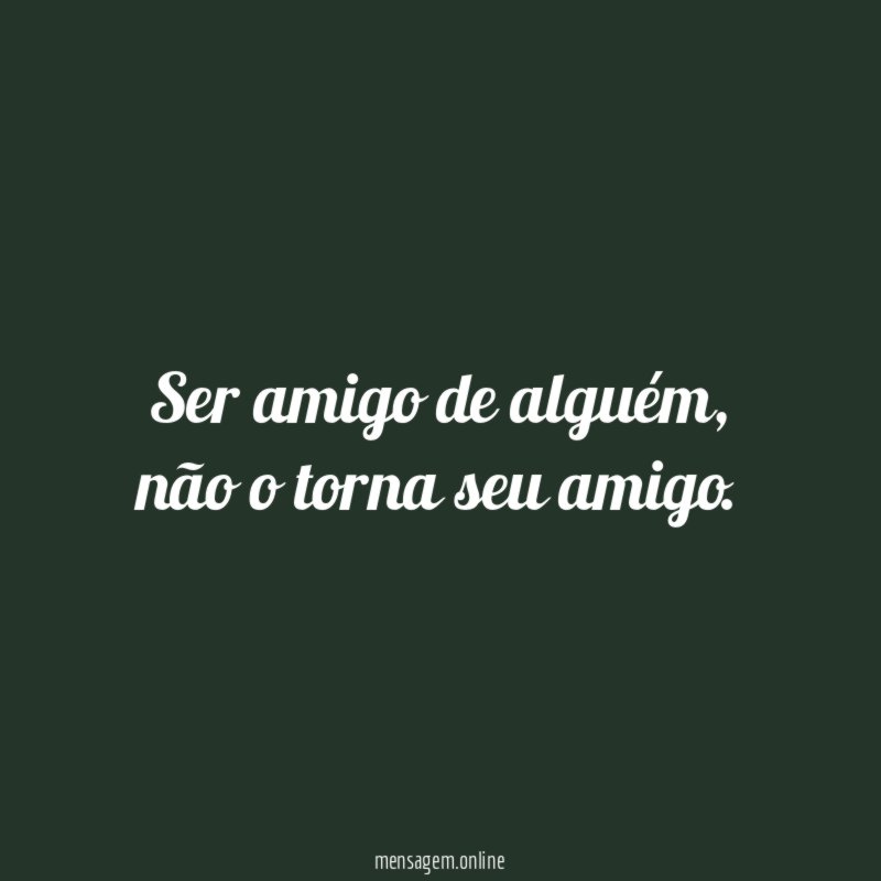 Ser amigo de alguém