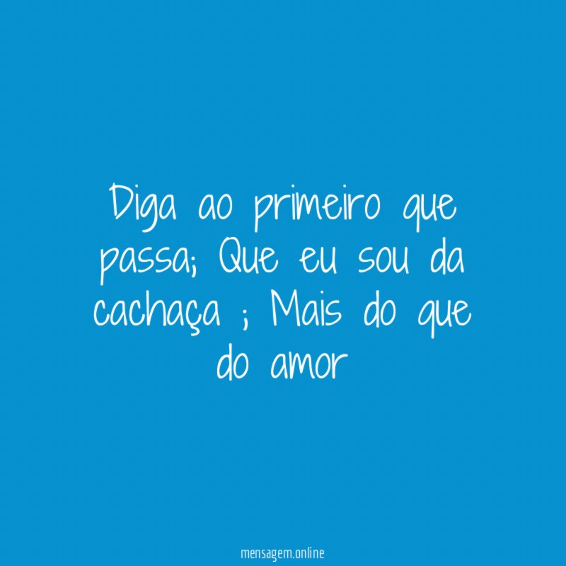 Diga ao primeiro que passa