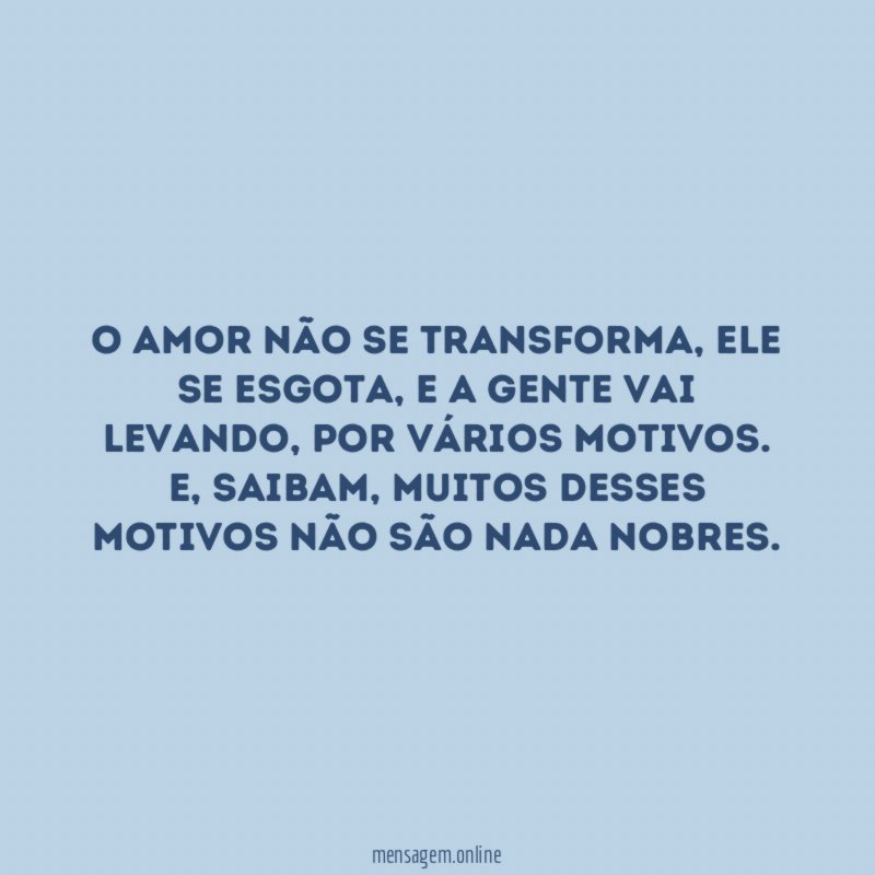 O amor não se transforma