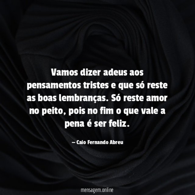 Vamos dizer adeus aos pensamentos tristes e que