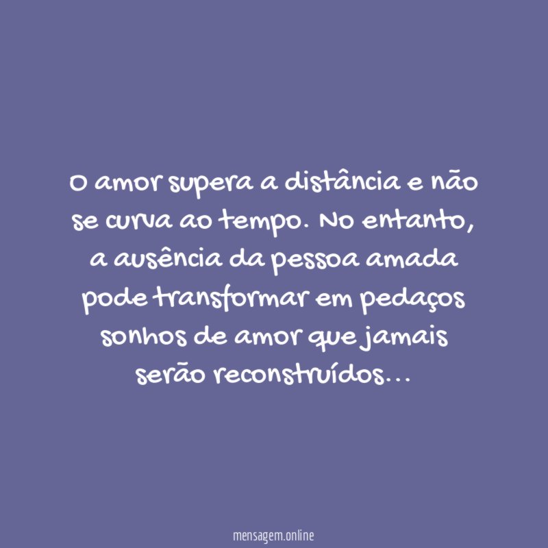 O amor supera a distância e não se