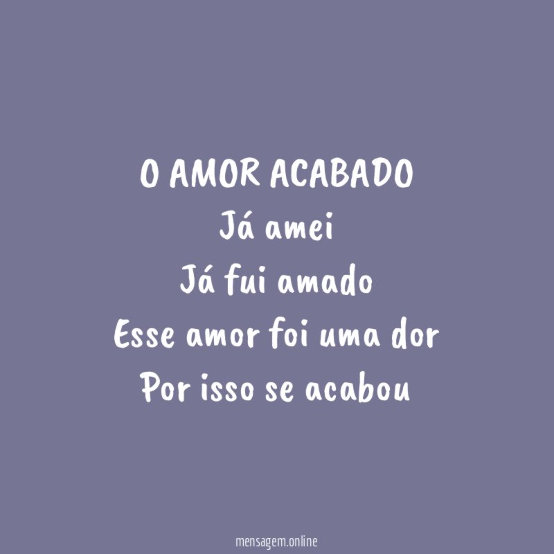 O AMOR ACABADO