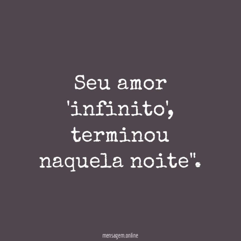 Seu amor 'infinito'