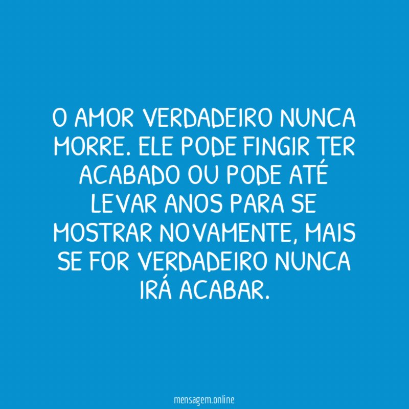 O amor verdadeiro nunca morre