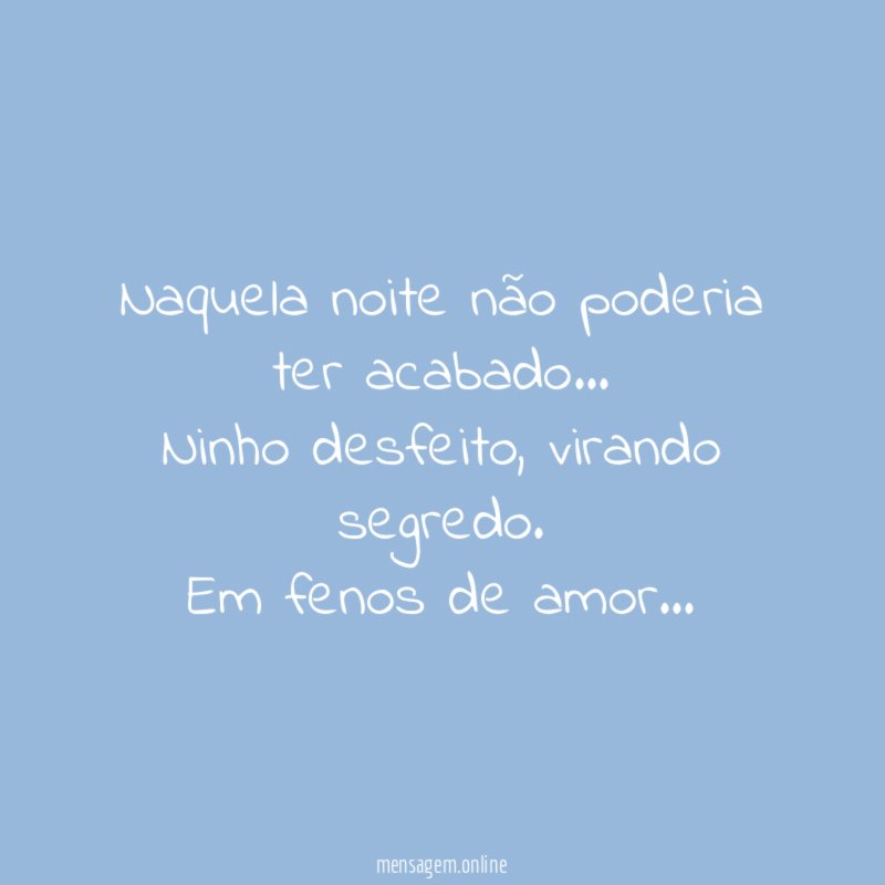 Naquela noite não poderia ter acabado