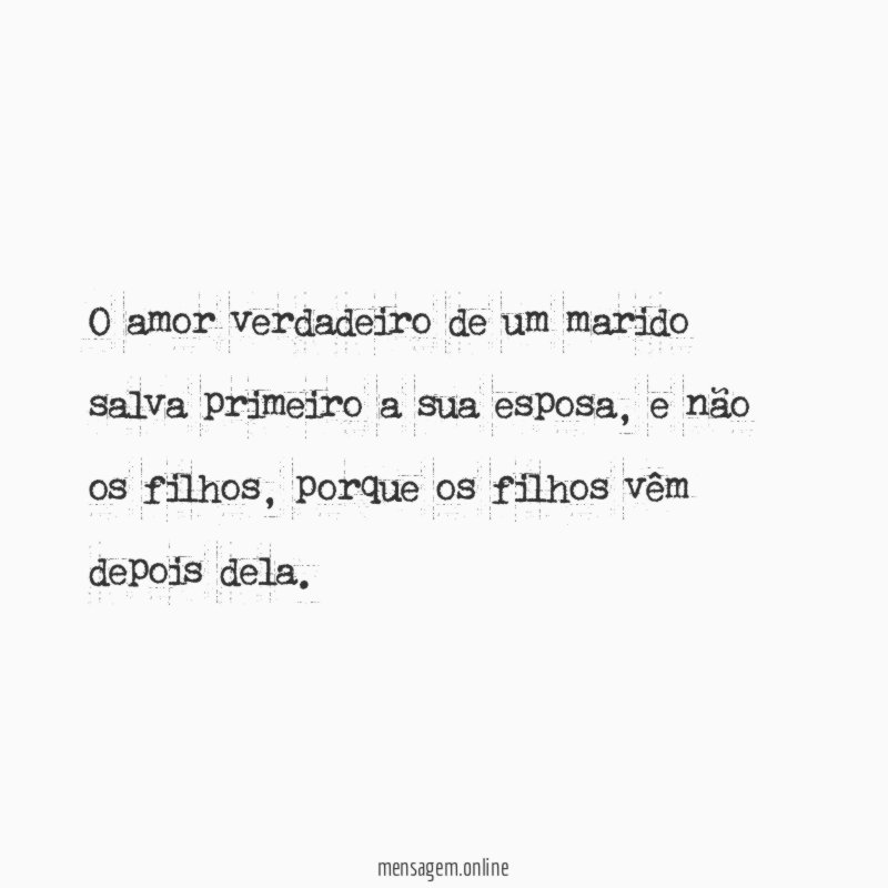 O amor verdadeiro de um marido salva primeiro a sua esposa