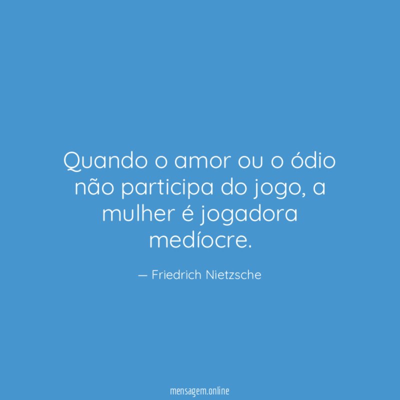 Quando o amor ou o ódio não participa do jogo