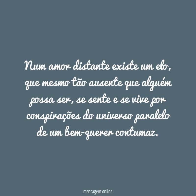 Num amor distante existe um elo