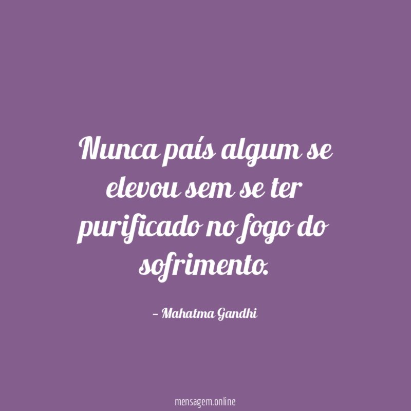 Nunca país algum se elevou sem se ter