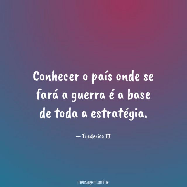 Conhecer o país onde se fará a guerra