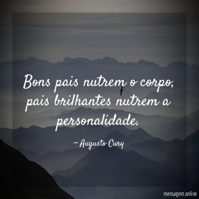 Bons pais nutrem o corpo