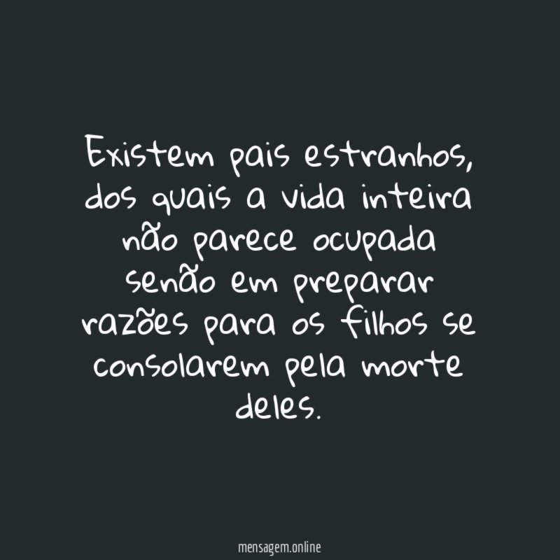 Existem pais estranhos