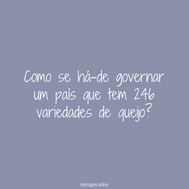 Como se há-de governar um país que tem