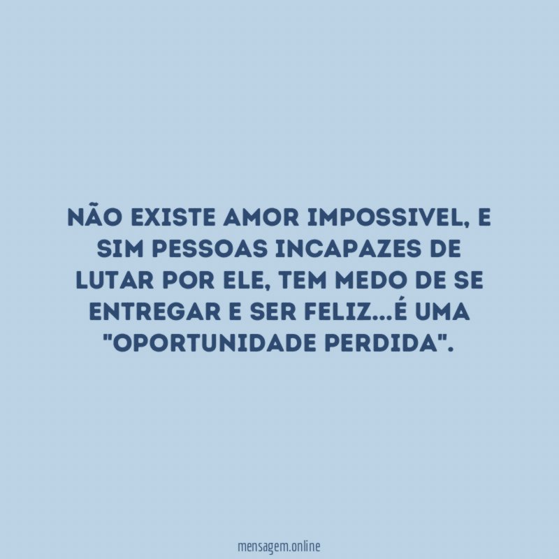 Não existe amor impossivel