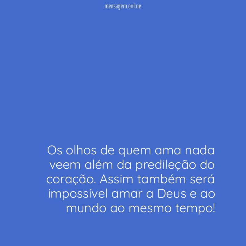 Os olhos de quem ama nada veem além