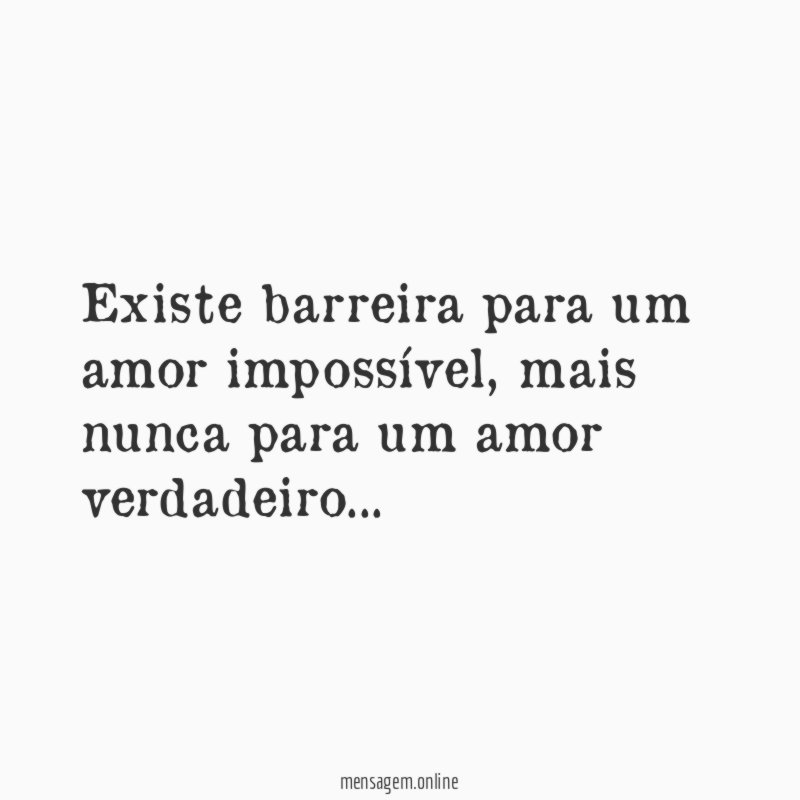 Existe barreira para um amor impossível