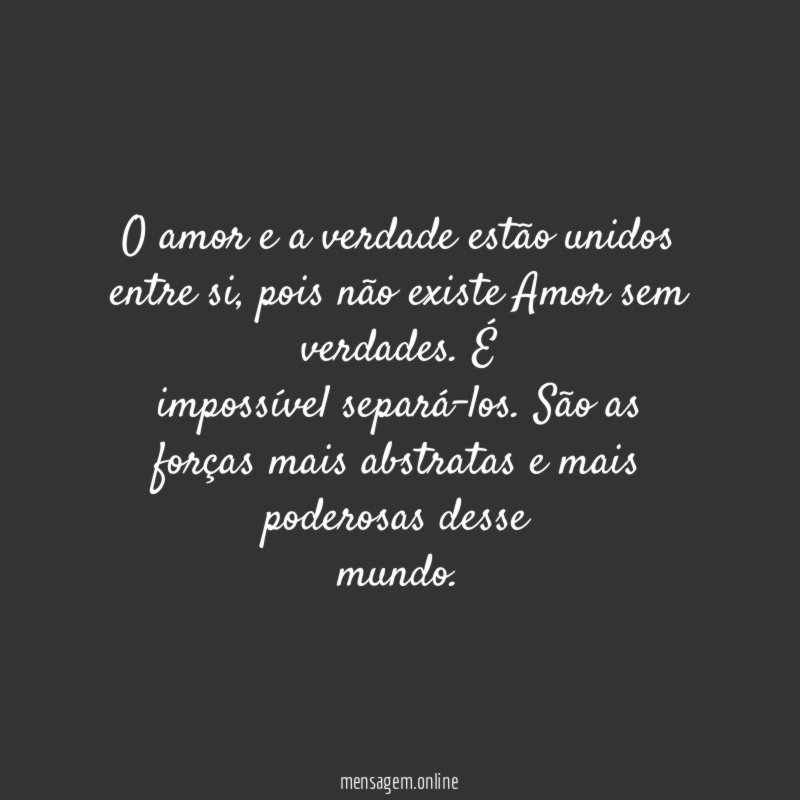 O amor e a verdade estão unidos entre si