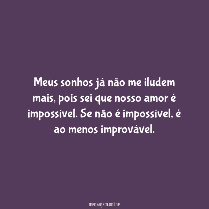 Meus sonhos já não me iludem mais