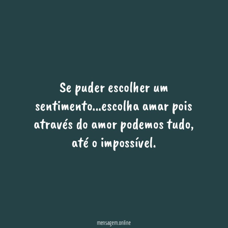 Se puder escolher um sentimento