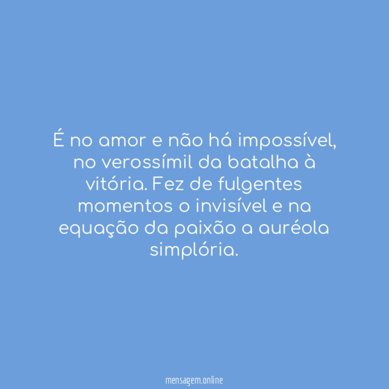 É no amor e não há impossível