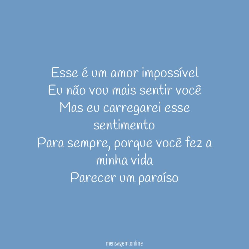 Esse é um amor impossível Eu não vou mais