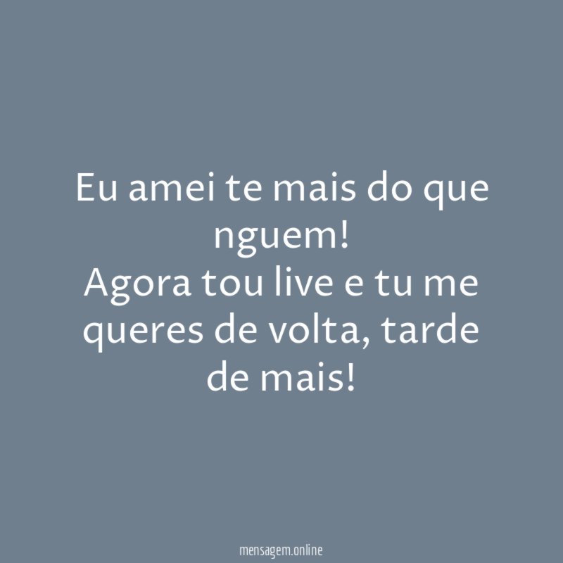 Eu amei te mais do que nguem