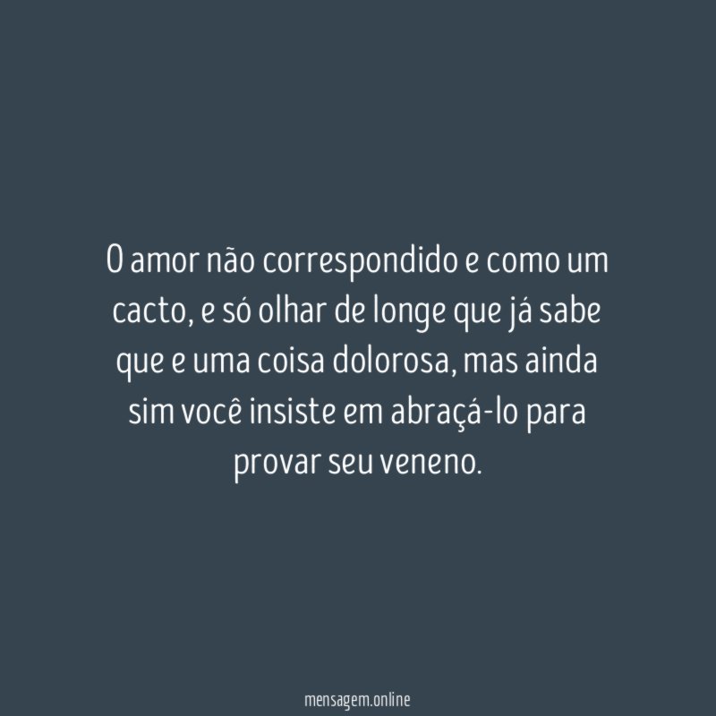 O amor não correspondido e como um cacto