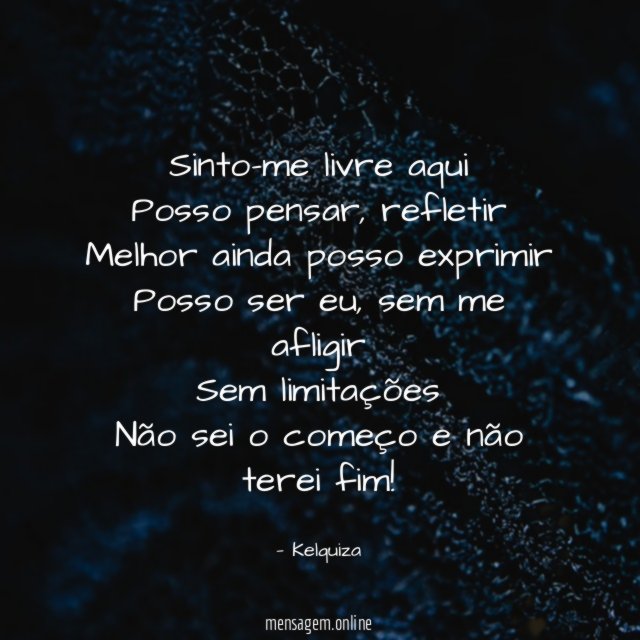 Sinto-me livre aqui Posso pensar