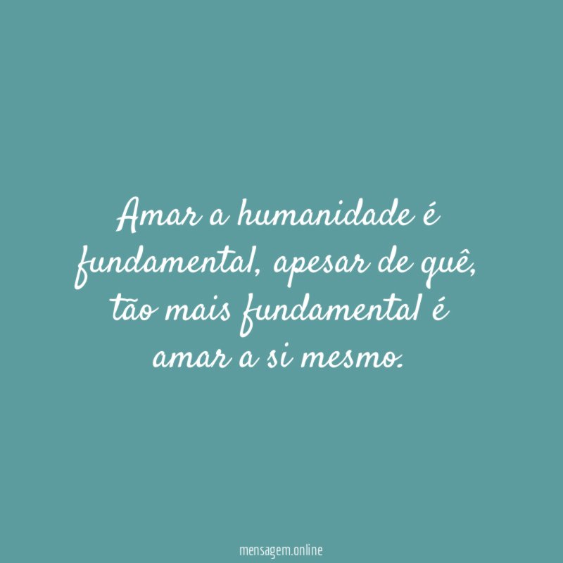 Amar a humanidade é fundamental