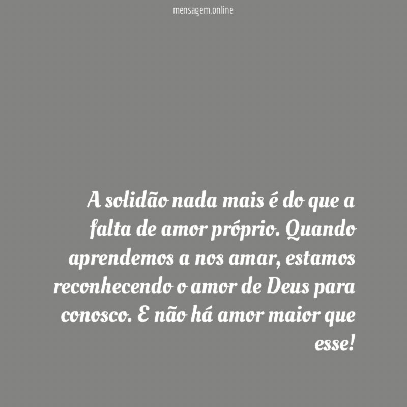 A solidão nada mais é do que a