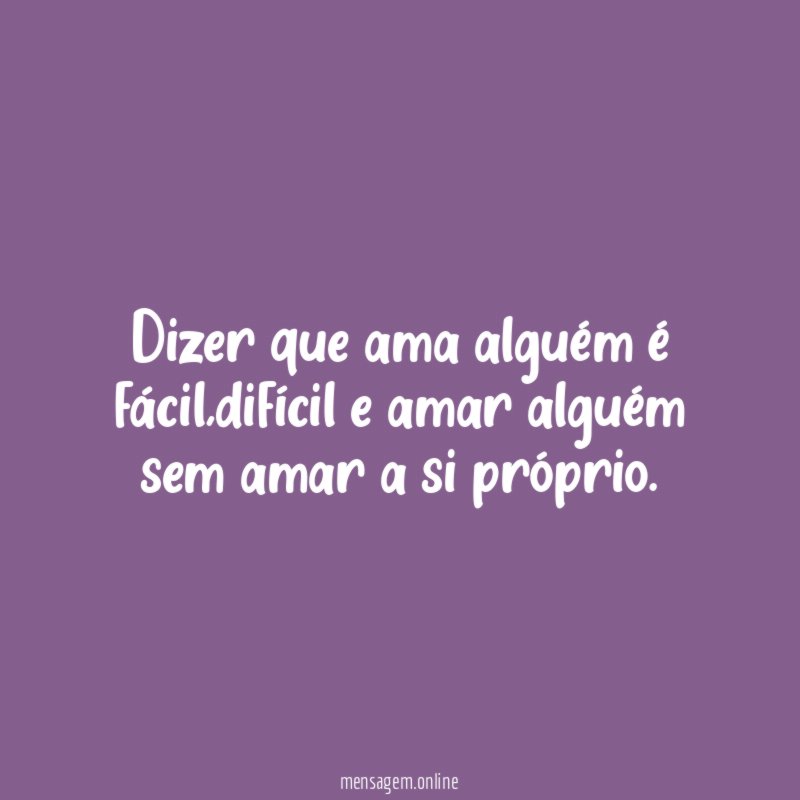 Dizer que ama alguém é fácil