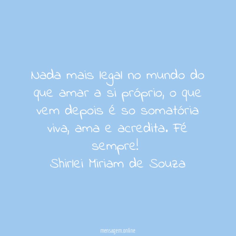 Nada mais legal no mundo do que amar a si próprio