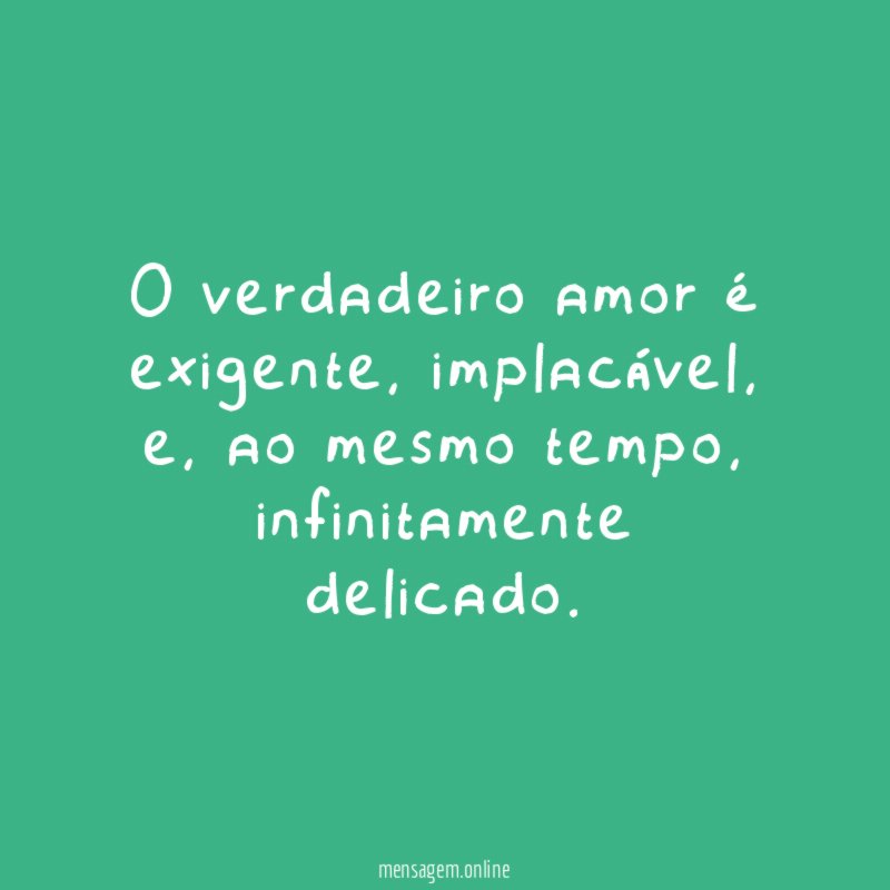 O verdadeiro amor é exigente