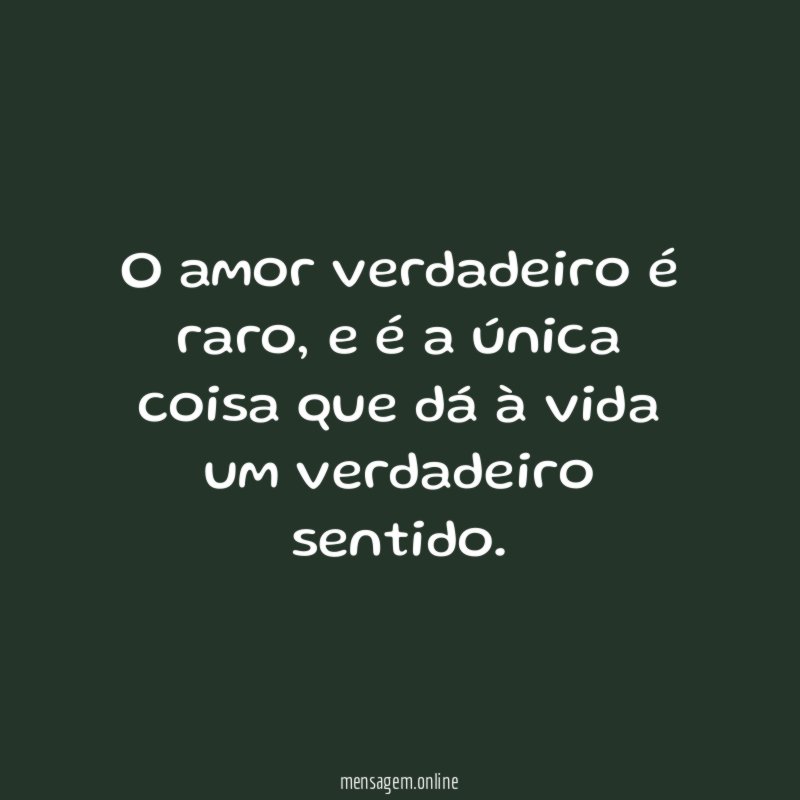 O amor verdadeiro é raro