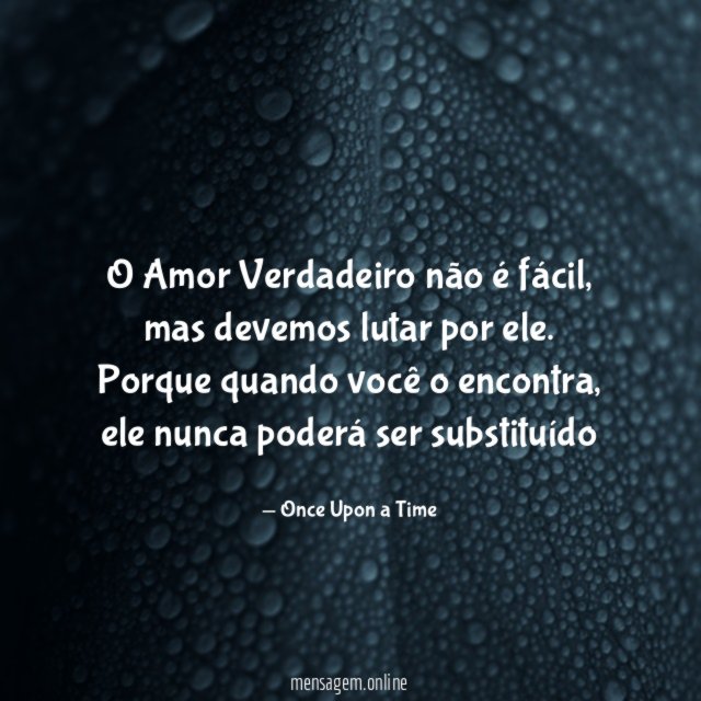 O Amor Verdadeiro não é fácil