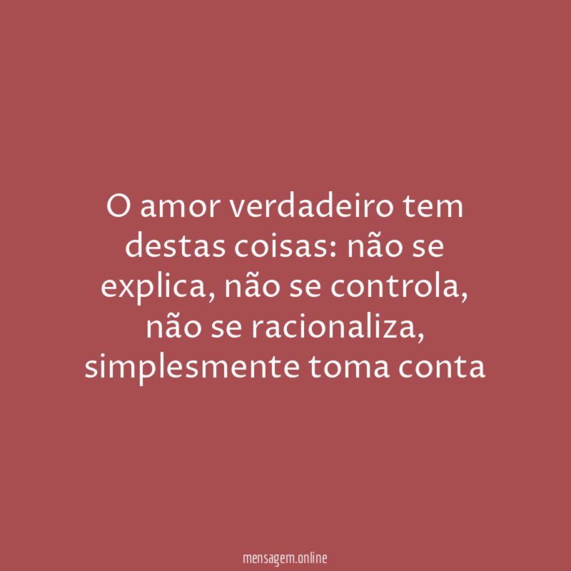 O amor verdadeiro tem destas coisas