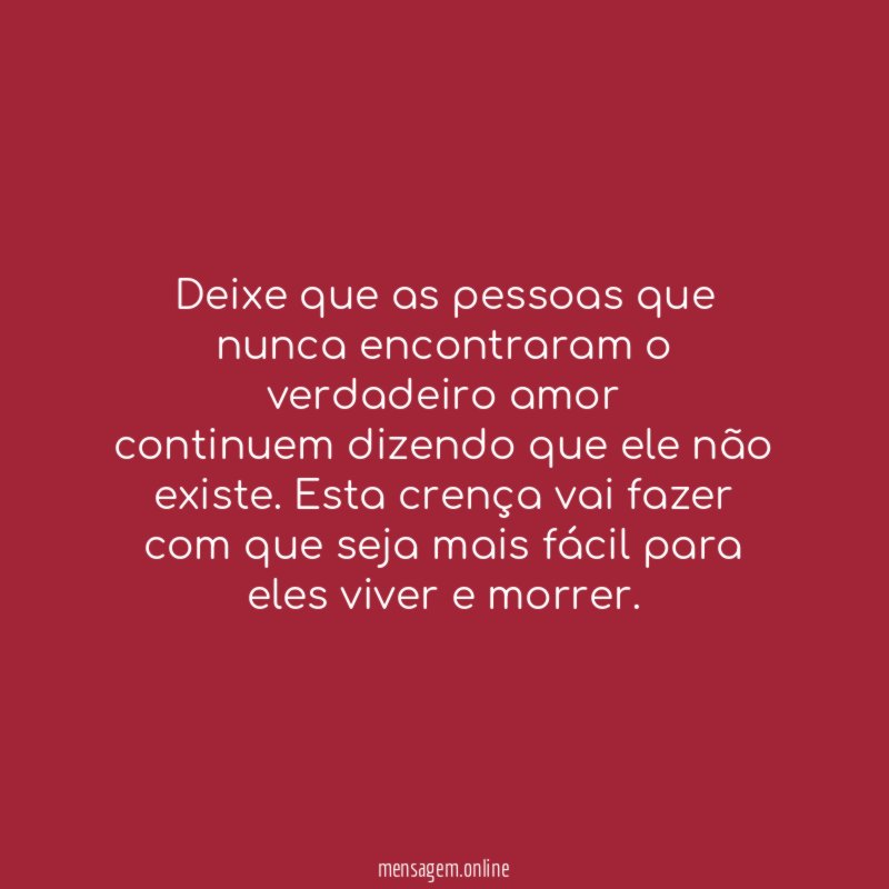 Deixe que as pessoas que nunca encontraram