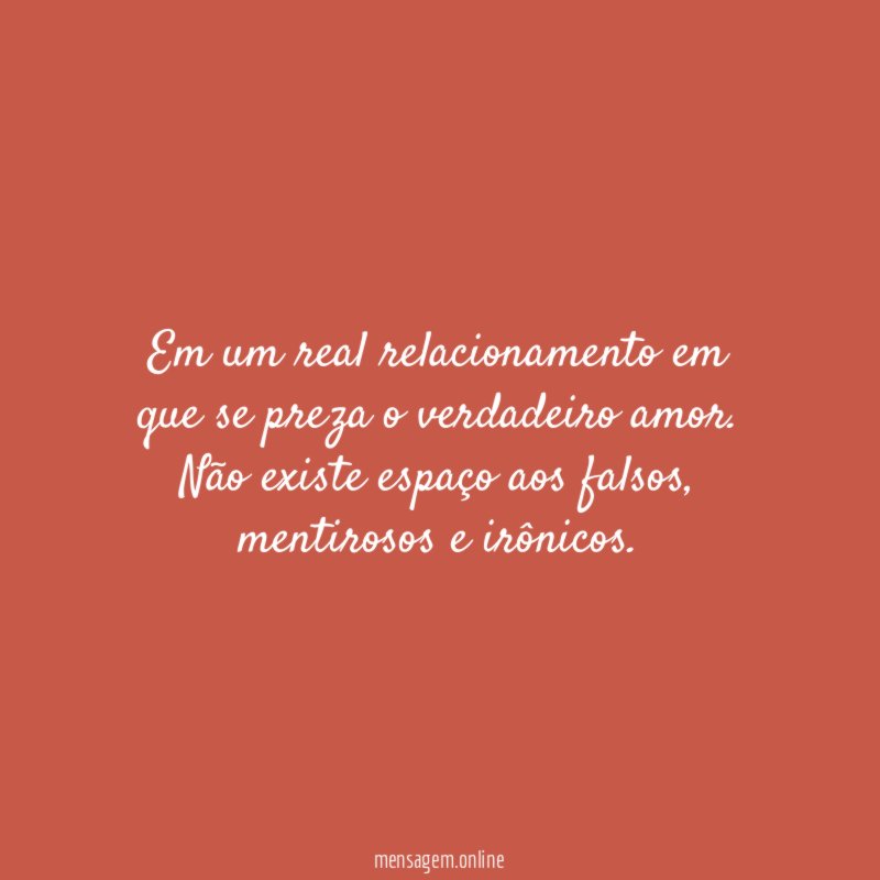 Em um real relacionamento em que se preza o verdadeiro amor