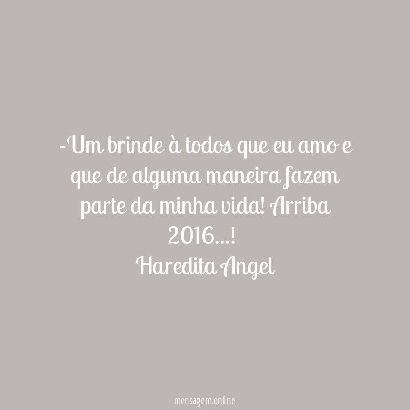 Um brinde à todos que eu amo