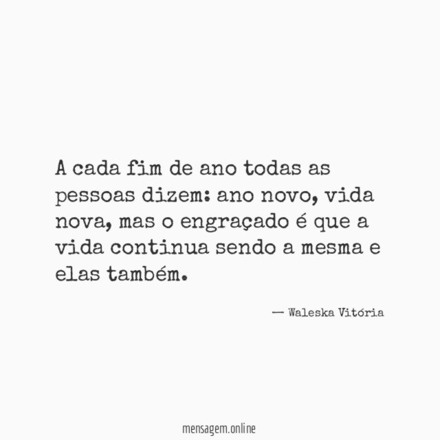A cada fim de ano todas as pessoas dizem