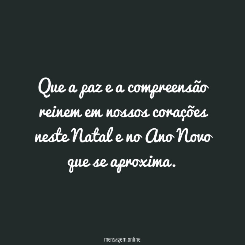 Que a paz e a compreensão reinem em