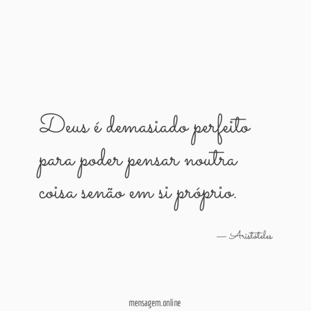 Deus é demasiado perfeito para poder pensar noutra